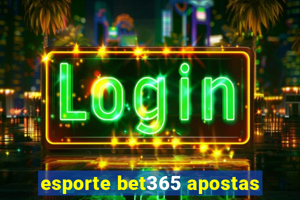 esporte bet365 apostas